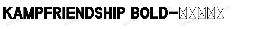 KampFriendship Bold字体转换